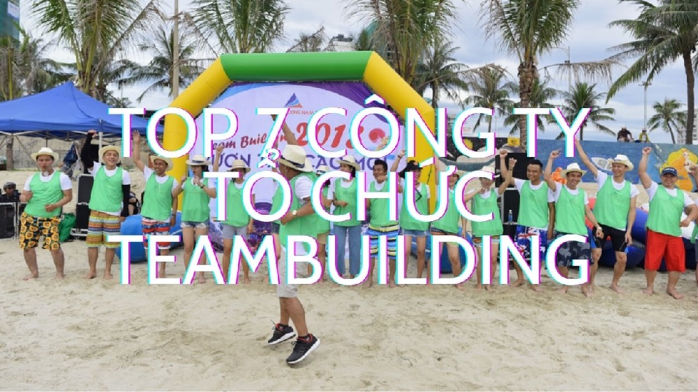 TOP 7 Công Ty Tổ Chức Team Building tại Đà Nẵng  