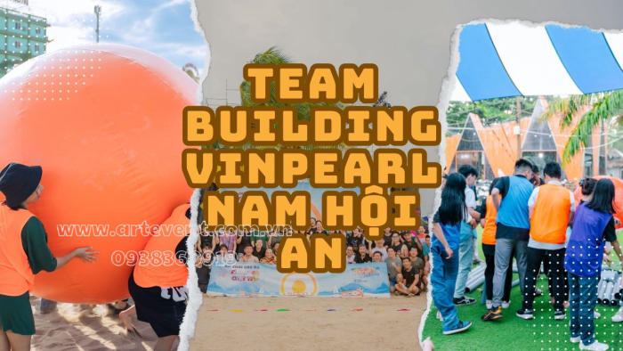 Teambuilding Vinpearl Nam hội An 1 Ngày