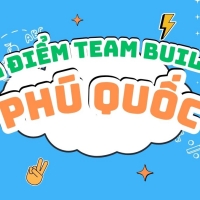 Địa điểm Tổ Chức Team Building Tại Phú Quốc