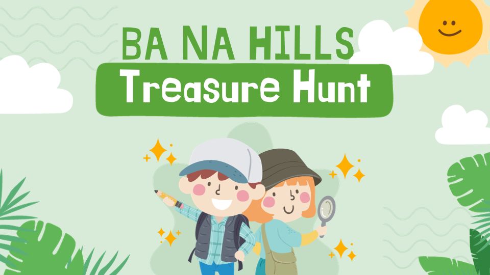 Treasure Hunt -Tour Amazing Race Ba Na Hills